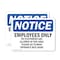 Signmission Employees Only No Customers Are Allowed OSHA Notice Sign, Vinyl Decal, 10in W x 7in L, 2PK OS-2PACK-NS-D-710-L-11996 - alternate 1